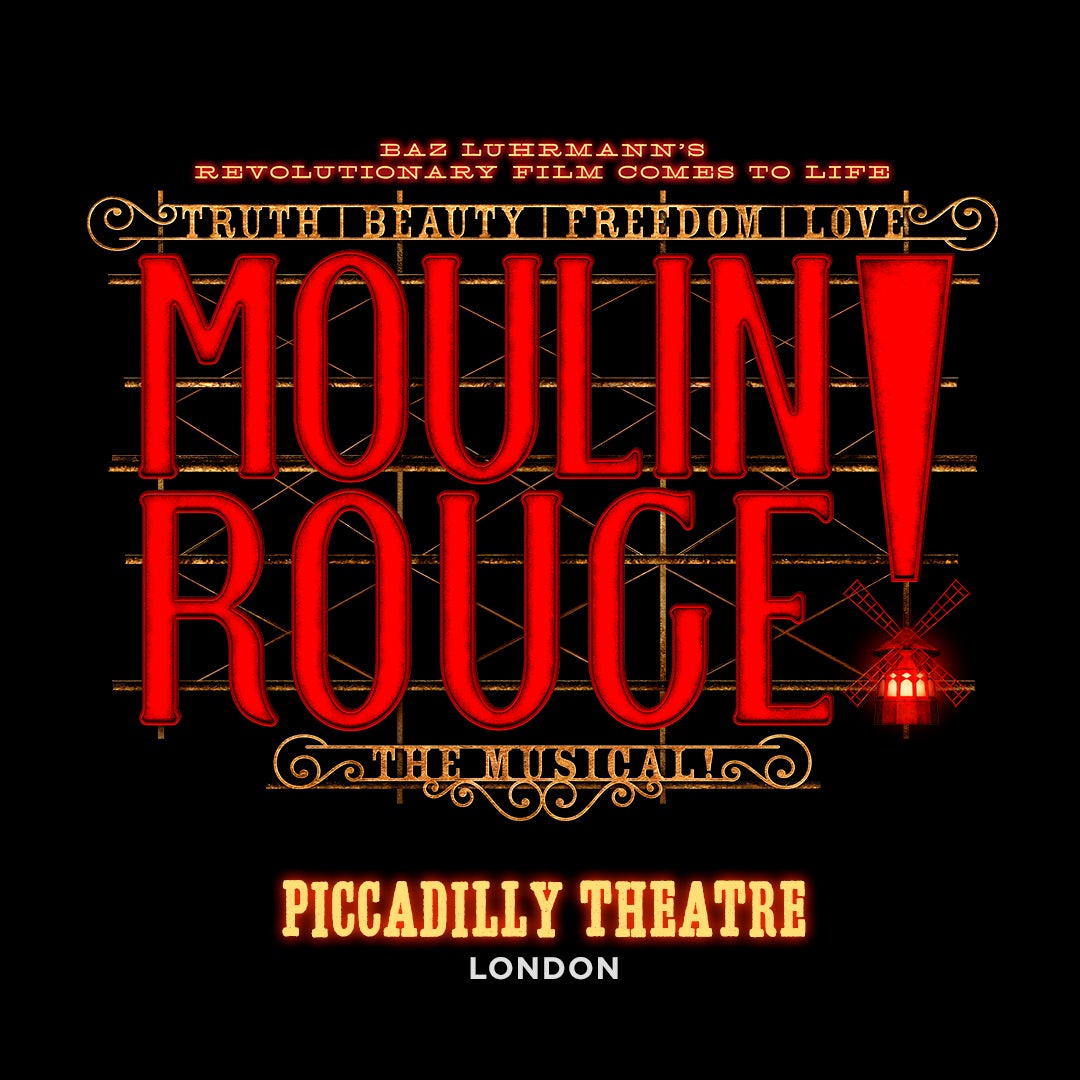 Moulin Rouge! The Musical i London London Musicals Moulin Rouge! The Musical i London London Musicals