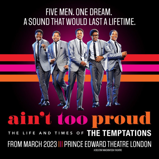 Ain't too Proud the Musical Ain't too Proud the Musical