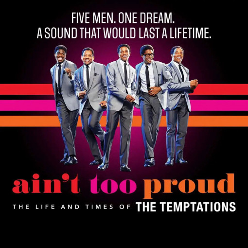 Ain't too Proud the Musical Ain't too Proud the Musical