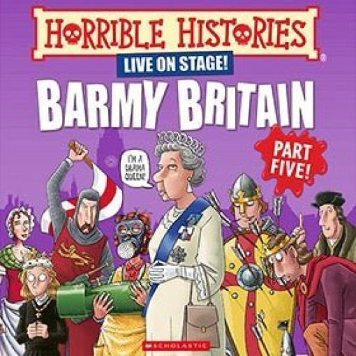 Horrible Histories - Barmy Britain - Part 5
