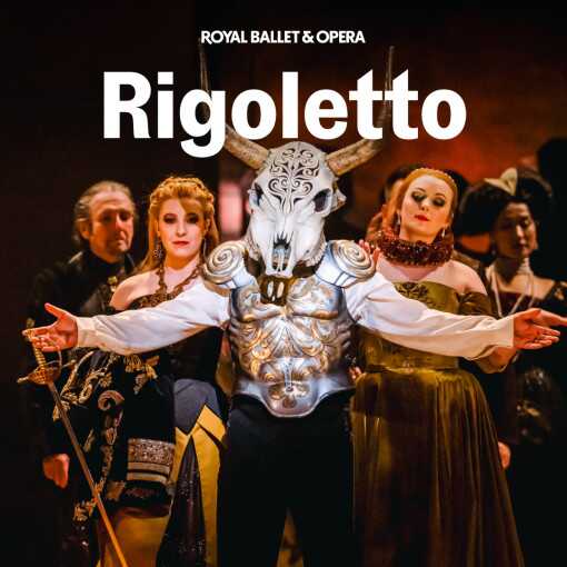 Rigoletto - Royal Ballet and Opera